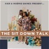 The Sit Down Talk with Kier & Noémie Gaines