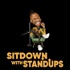 The Sit Down with Standups