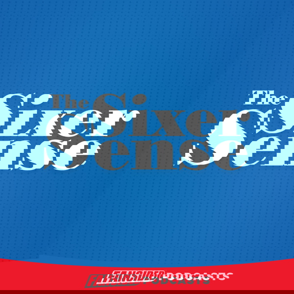 Artwork for The Sixer Sense Podcast