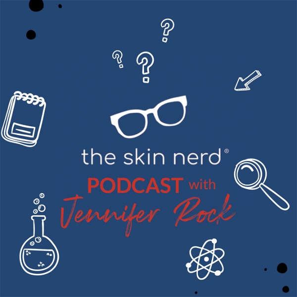 Artwork for The Skin Nerd Podcast With Jennifer Rock