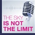 THE SKY IS NOT THE LIMIT