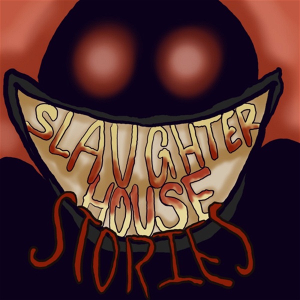 Artwork for The Slaughterhouse Stories Podcast