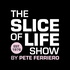 The Slice of Life Show