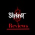 The Slipknot reviews