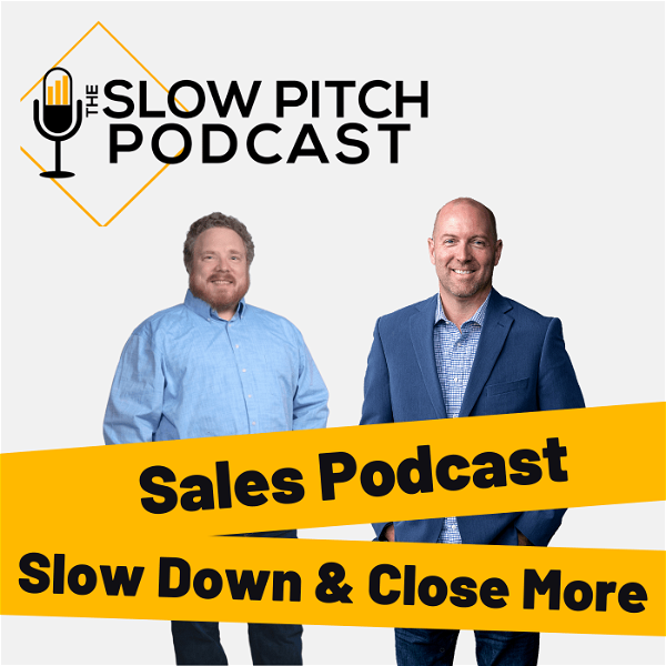Artwork for The Slow Pitch Sales Podcast