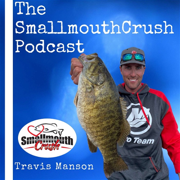 Artwork for The SmallmouthCrush Podcast