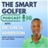 The Smart Golfer Podcast