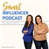 The Smart Influencer Podcast