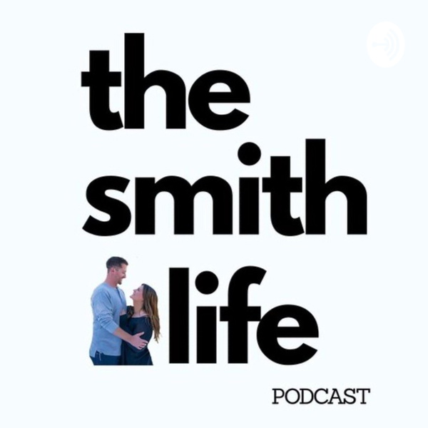 Artwork for The Smith Life Podcast