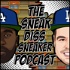 The Sneak Diss Sneaker Podcast