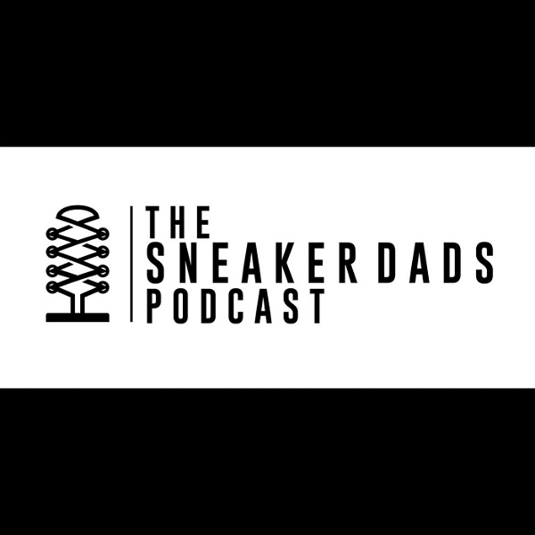 Artwork for The Sneaker Dads Podcast