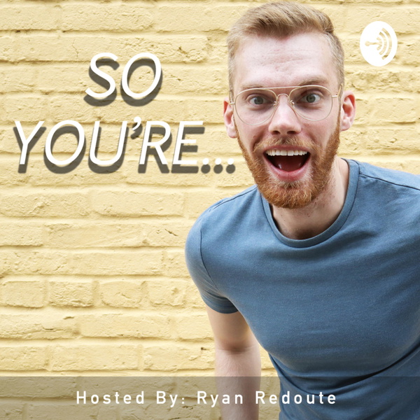 Artwork for The So You're Podcast
