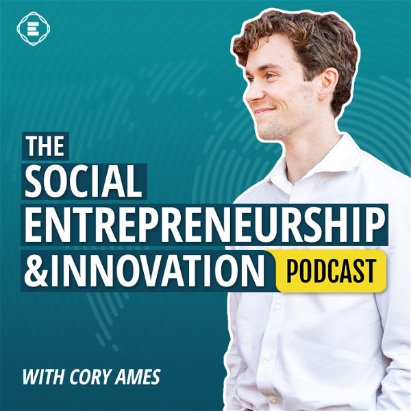 Artwork for The Social Entrepreneurship & Innovation Podcast