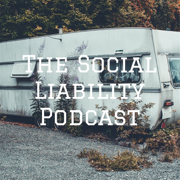 Artwork for The Social Liability Podcast