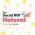 The Social ROI Hotseat