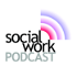 The Social Work Podcast