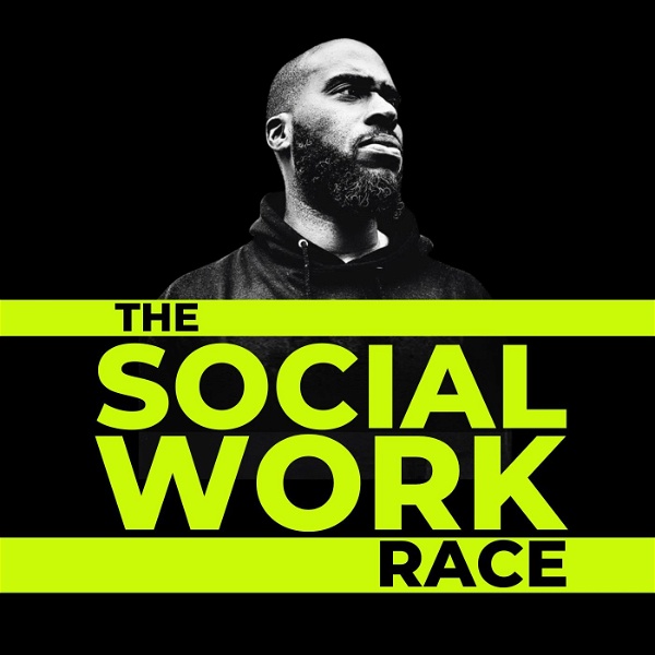 Artwork for The Social Work Race Podcast
