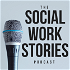 The Social Work Stories Podcast