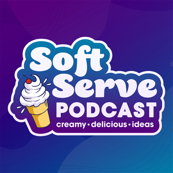 Artwork for The Soft Serve Podcast