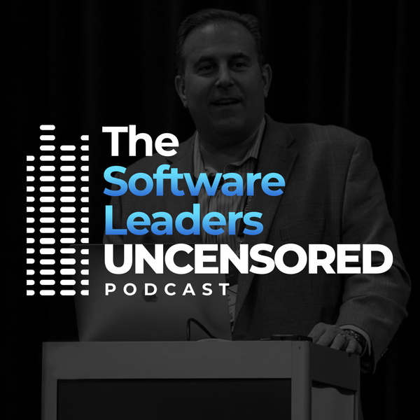 Artwork for The Software Leaders Uncensored Podcast