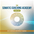 The Somatic Coaching Academy Podcast