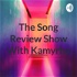 The Song Review Show With Kamyrha