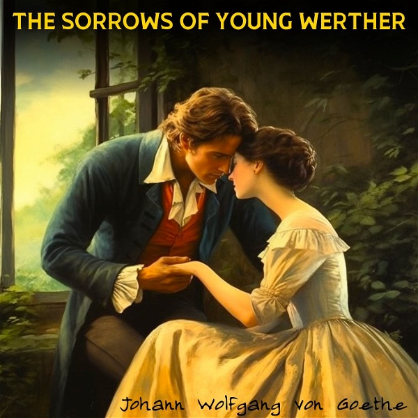 Artwork for The Sorrows of Young Werther