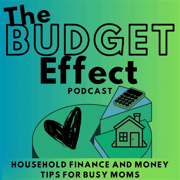Artwork for Budget Effect: How to Save Money, Pay off Debt, Improve your Mindset, and Love your Life as a Single Mom