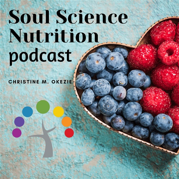 Artwork for The Soul Science Nutrition Podcast