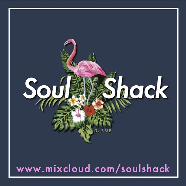 Artwork for "The Soul Shack" w/ DJ-J-ME