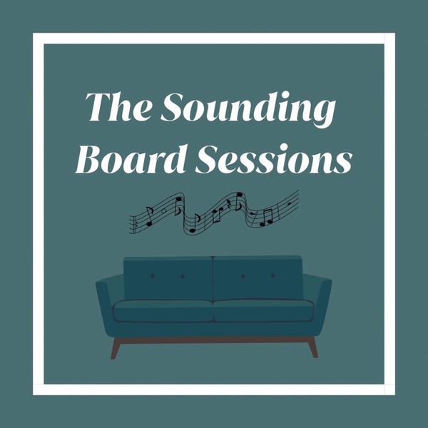 Artwork for The Sounding Board Sessions