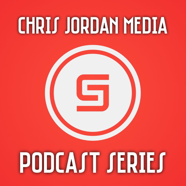 Artwork for THE CHRIS JORDAN MEDIA PODCAST SERIES