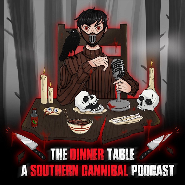 Artwork for The Dinner Table: A Southern Cannibal Podcast