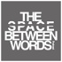 The Space Between Words podcast
