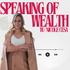The Speaking of Wealth Podcast