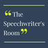 The Speechwriter's Room
