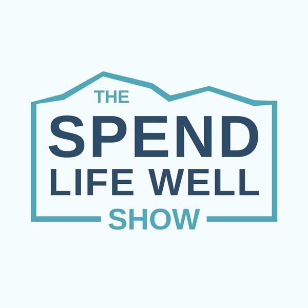 Artwork for The Spend Life Well Show
