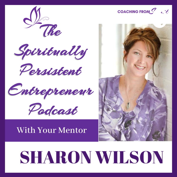 Artwork for The Spiritually Persistent Entrepreneur Podcast