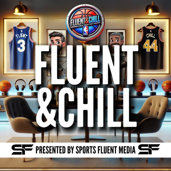 Artwork for Fluent and Chill presented by Sports Fluent Media