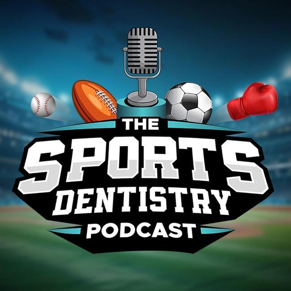 Artwork for The Sports Dentistry Podcast
