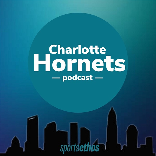 Artwork for The SportsEthos Charlotte Hornets Podcast