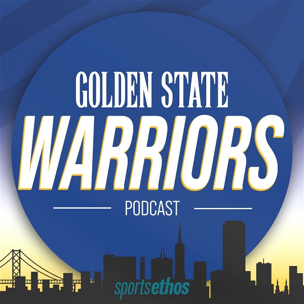Artwork for The SportsEthos Golden State Warriors Podcast
