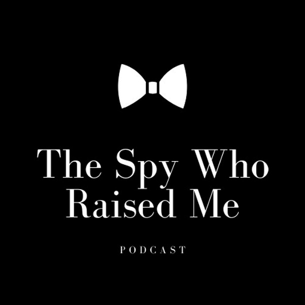 Artwork for The Spy Who Raised Me Podcast