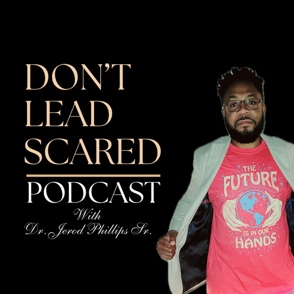 Artwork for The Don't Lead Scared Podcast