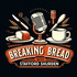 Breaking Bread with Stafford Shurden
