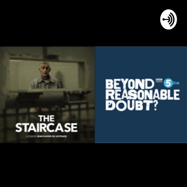 Artwork for The Staircase: Beyond Reasonable Doubt?