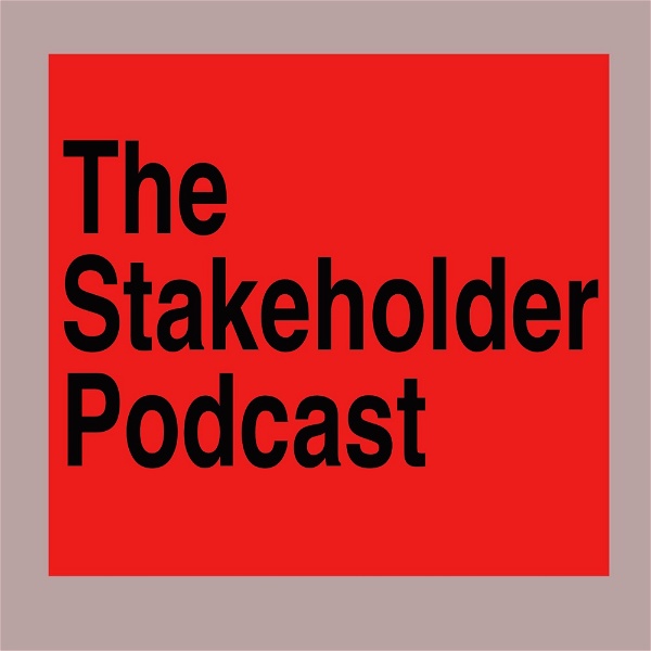 Artwork for The Stakeholder Podcast