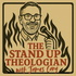 The Stand-Up Theologian