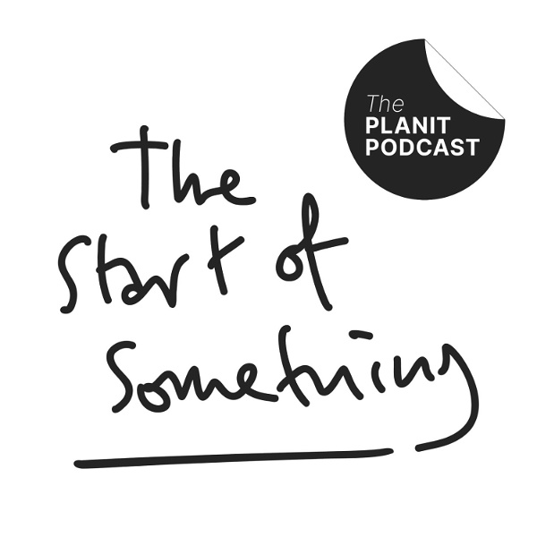 Artwork for The Start of Something... The Planit Podcast
