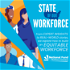 The State of Our Workforce: Where Are We Now?